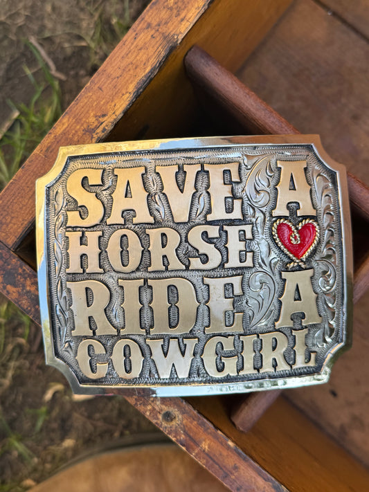 Save a Horse, Ride a Cowgirl Belt Buckle